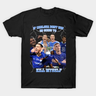 If chelsea dont win T-Shirt